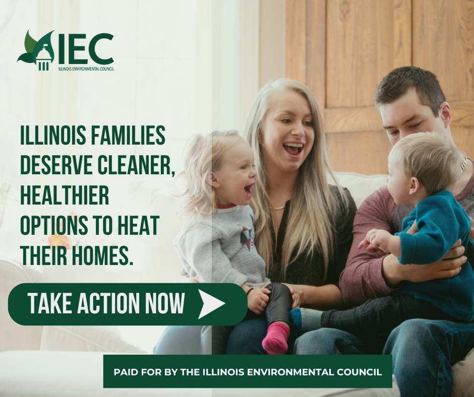 Family sitting in living room. Text reads, "Illinois Families Deserve Cleaner, Healthier Options to Heat Their Homes."